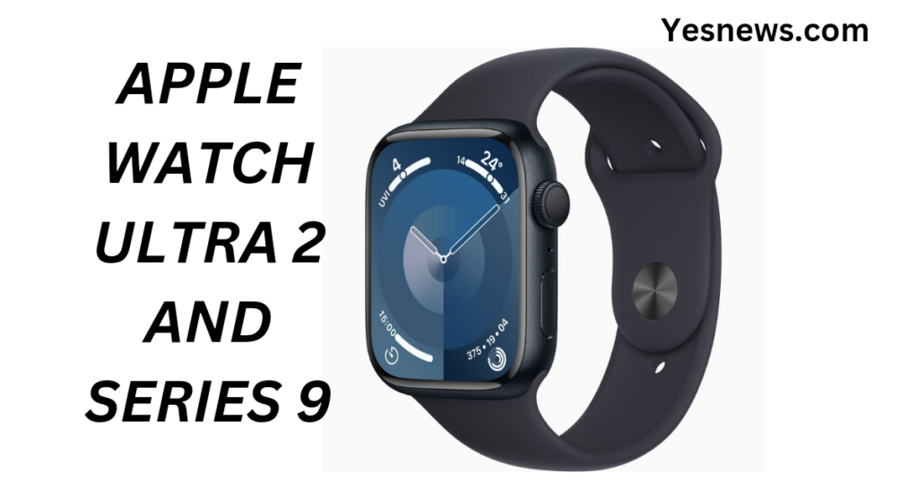 Apple Watch Ultra 2 and Series 9
